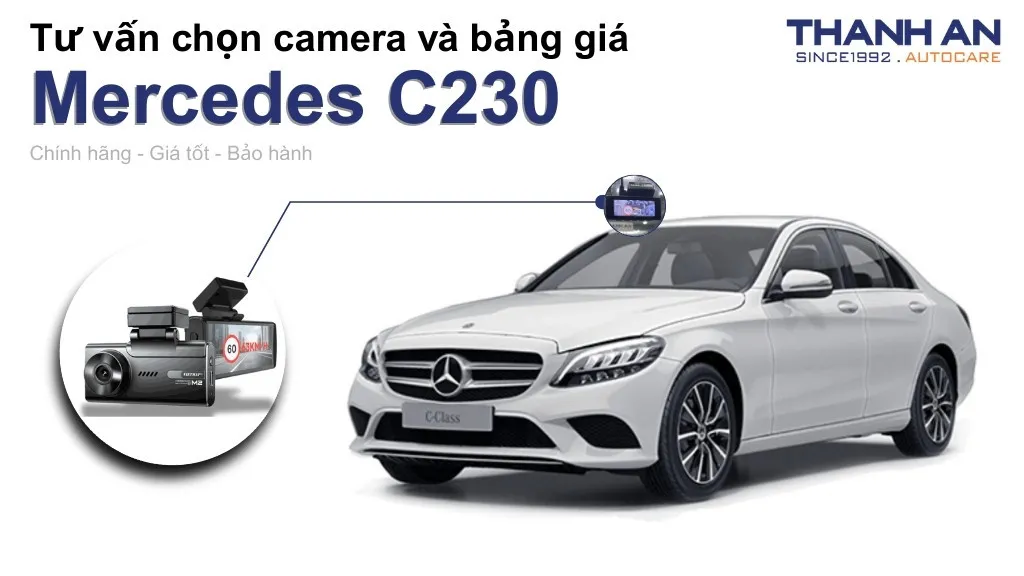 Camera hành trình xe Mercedes C230 loại nào tốt? Bảng giá mới nhất