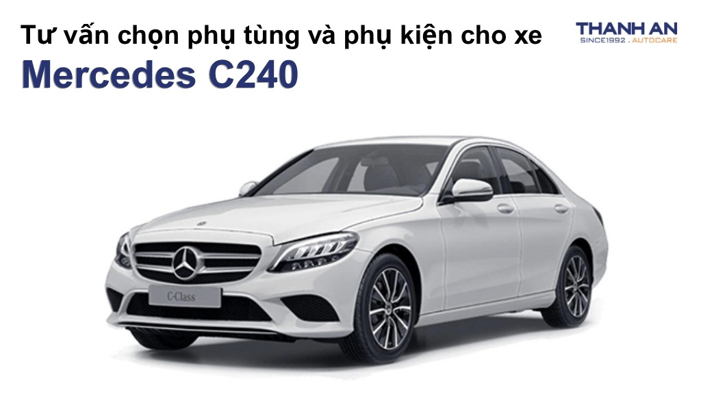 Phụ tùng và phụ kiện xe Mercedes C240
