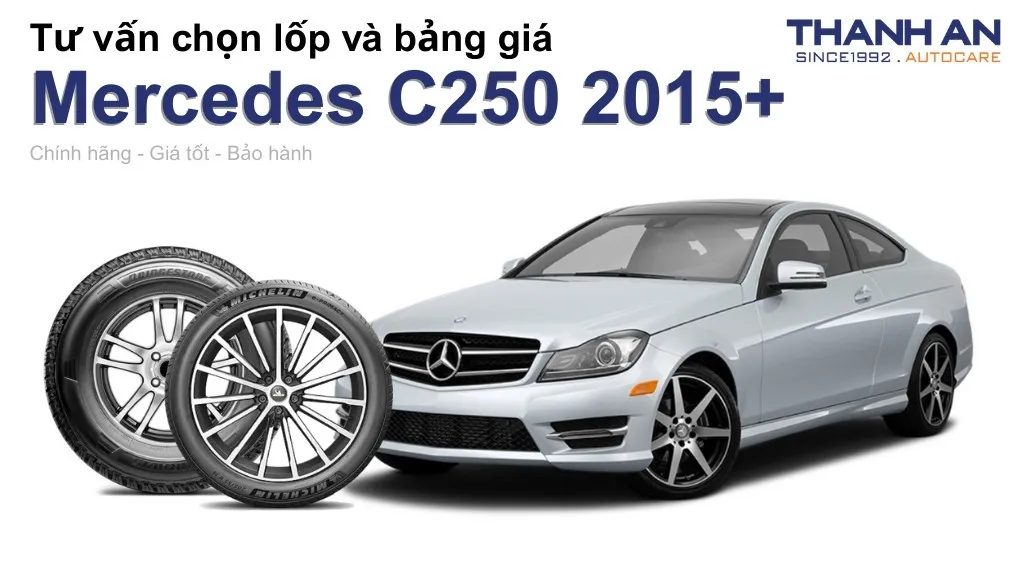 Lốp xe Mercedes C250 2015+ giá bao nhiêu? Sử dụng các kích thước nào?