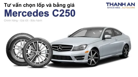 mercedes-c250-nen-thay-lop-gi-chi-phi-bao-nhieu