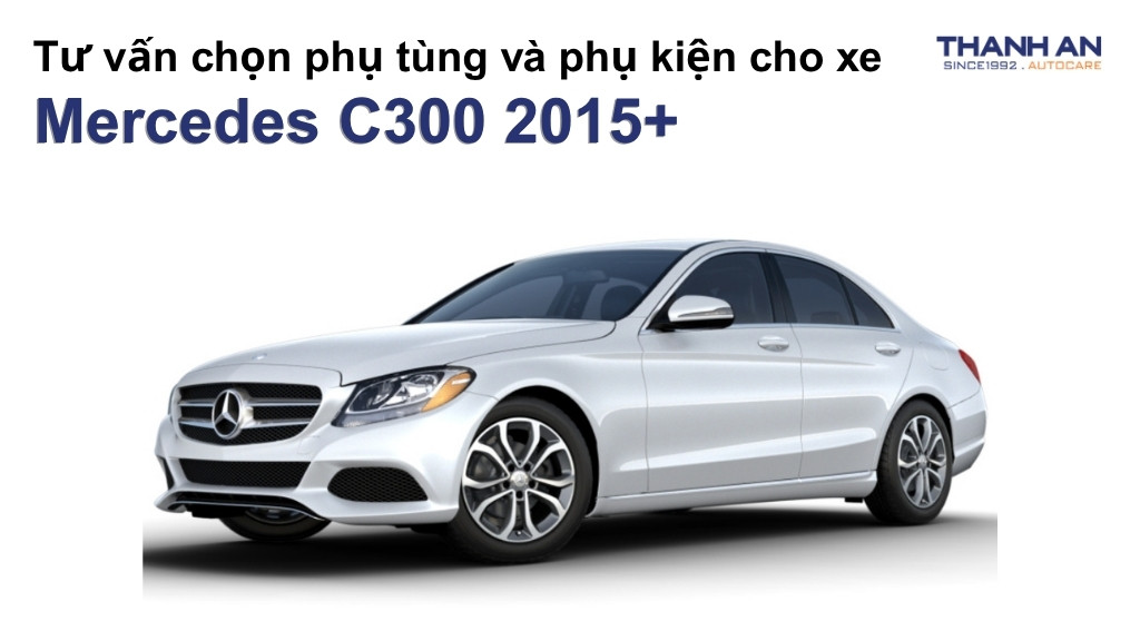 Phụ tùng và phụ kiện xe Mercedes C300 2015+