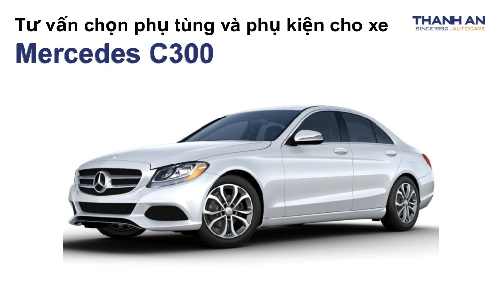 Phụ tùng và phụ kiện xe Mercedes C300
