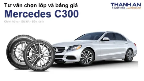 mercedes-c300-nen-thay-lop-gi-chi-phi-bao-nhieu