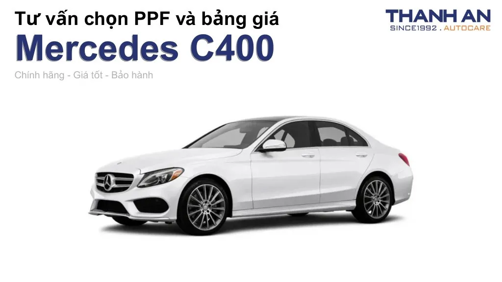 Dán PPF xe Mercedes C400 loại nào tốt? Bảng giá mới nhất
