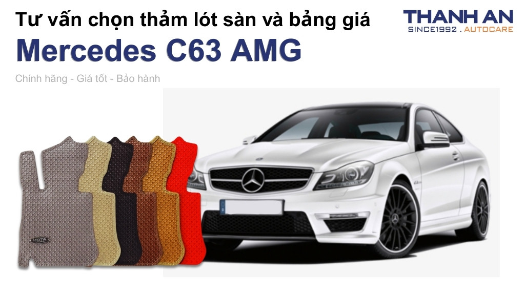 Thảm lót sàn xe Mercedes C63 AMG loại nào tốt? Bảng giá mới nhất