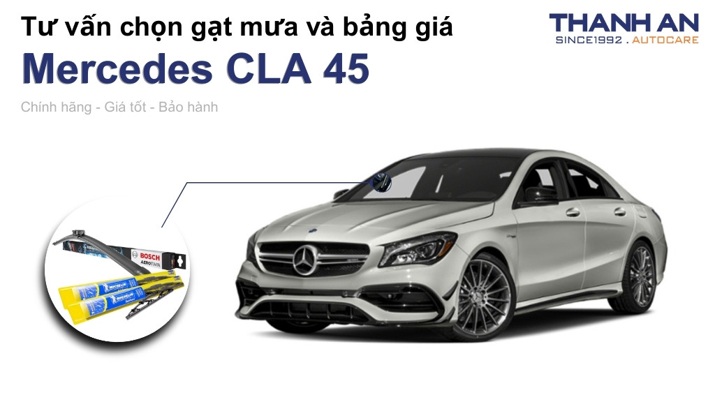 Gạt mưa xe Mercedes CLA 45 loại nào tốt? Bảng giá mới nhất