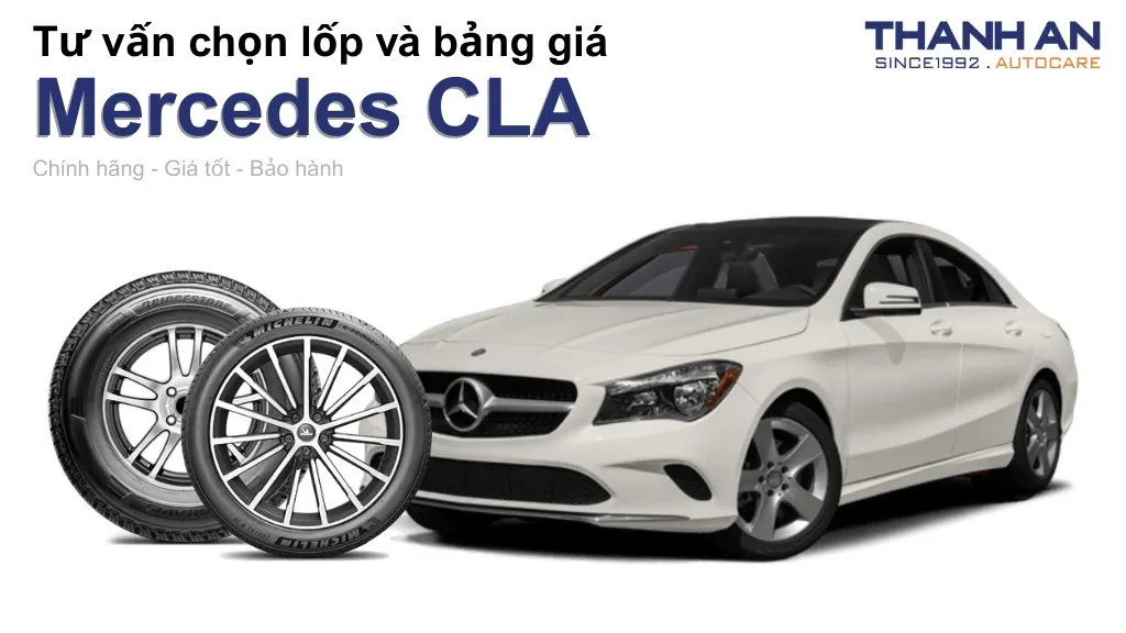 Lốp xe Mercedes CLA giá bao nhiêu? Sử dụng các kích thước nào?