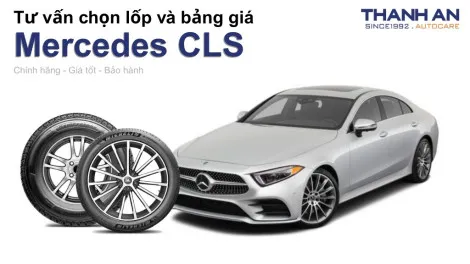 mercedes-cls-nen-thay-lop-gi-chi-phi-bao-nhieu