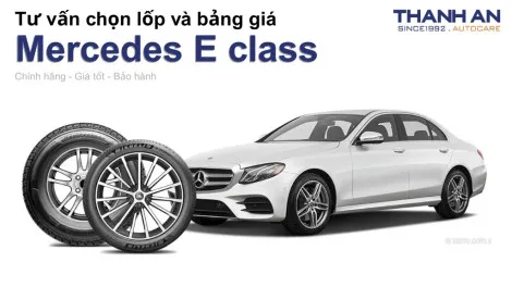 mercedes-e-class-nen-thay-lop-gi-chi-phi-bao-nhieu