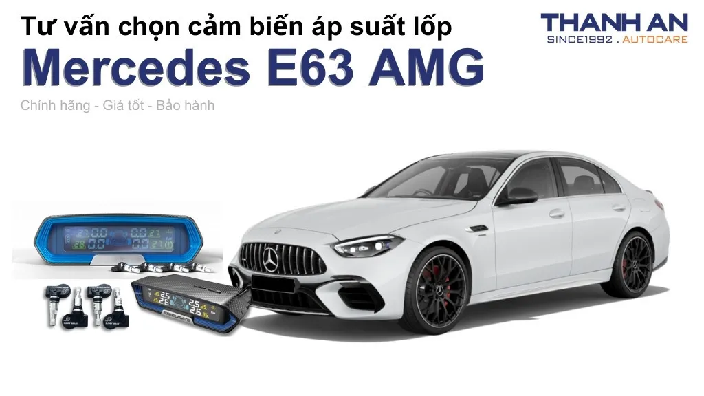 Cảm biến áp suất lốp xe Mercedes E63 AMG loại nào tốt? Bảng giá mới nhất