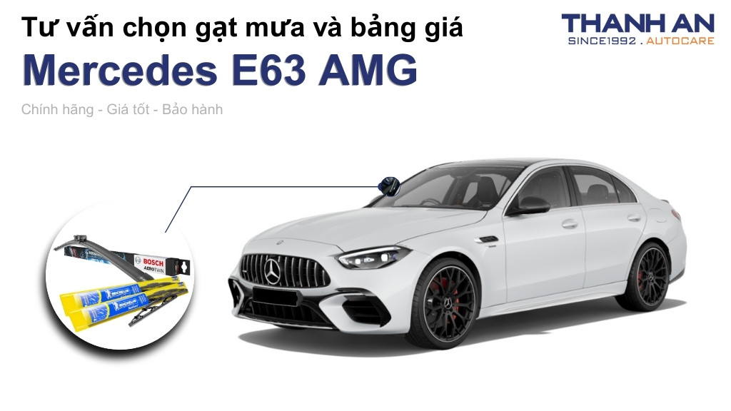 Gạt mưa xe Mercedes E63 AMG loại nào tốt? Bảng giá mới nhất