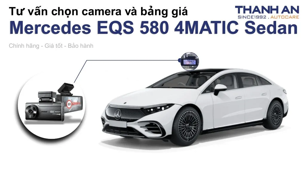 Camera hành trình xe Mercedes EQS 580 4MATIC Sedan loại nào tốt? Bảng giá mới nhất