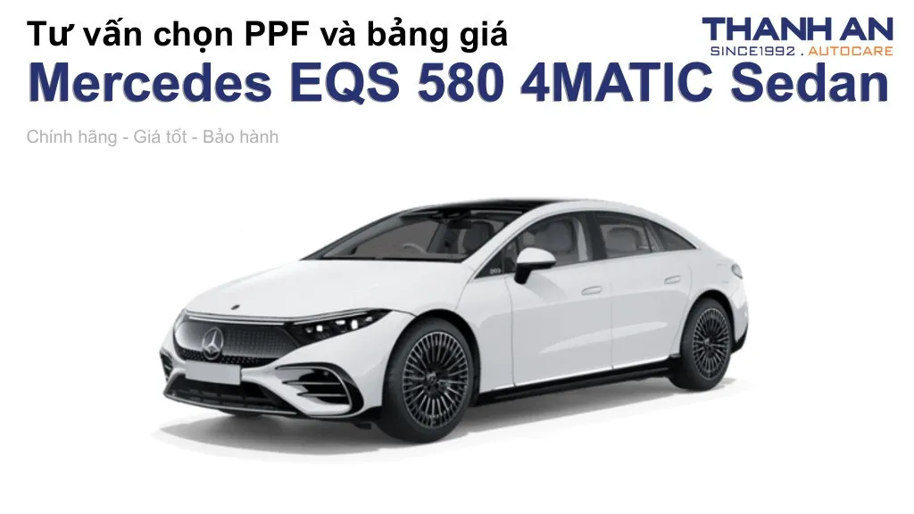 Dán PPF xe Mercedes EQS 580 4MATIC Sedan loại nào tốt? Bảng giá mới nhất