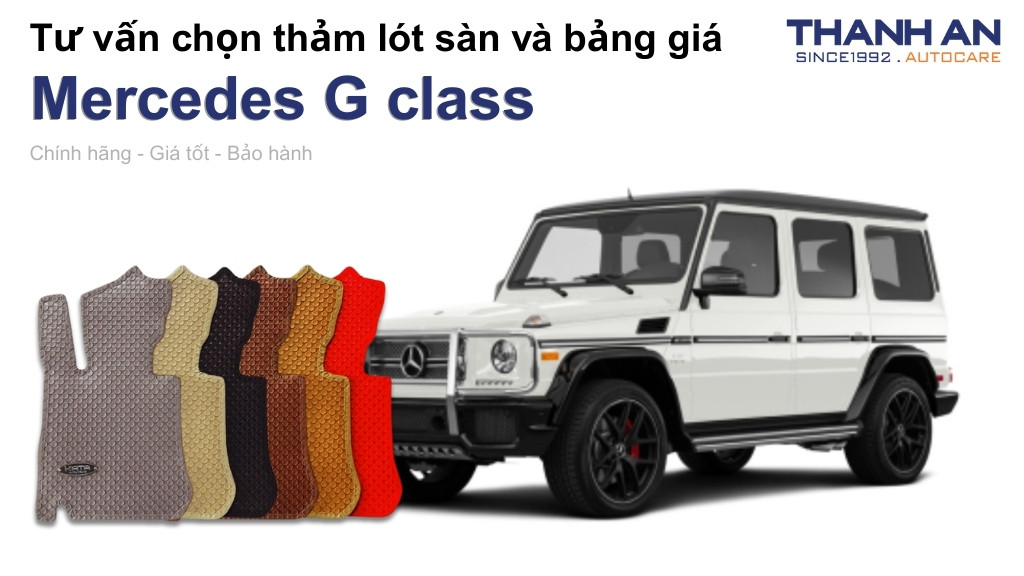 Thảm lót sàn xe Mercedes G class loại nào tốt? Bảng giá mới nhất