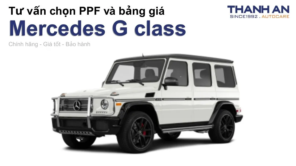 Dán PPF xe Mercedes G class loại nào tốt? Bảng giá mới nhất
