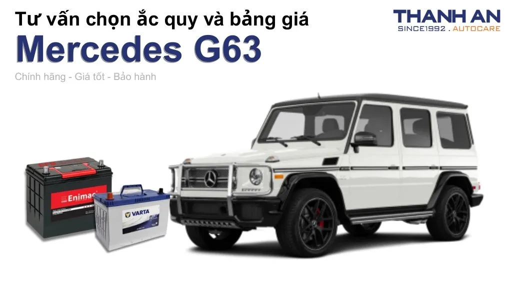 Bình ắc quy xe Mercedes G63 loại nào tốt? Bảng giá mới nhất