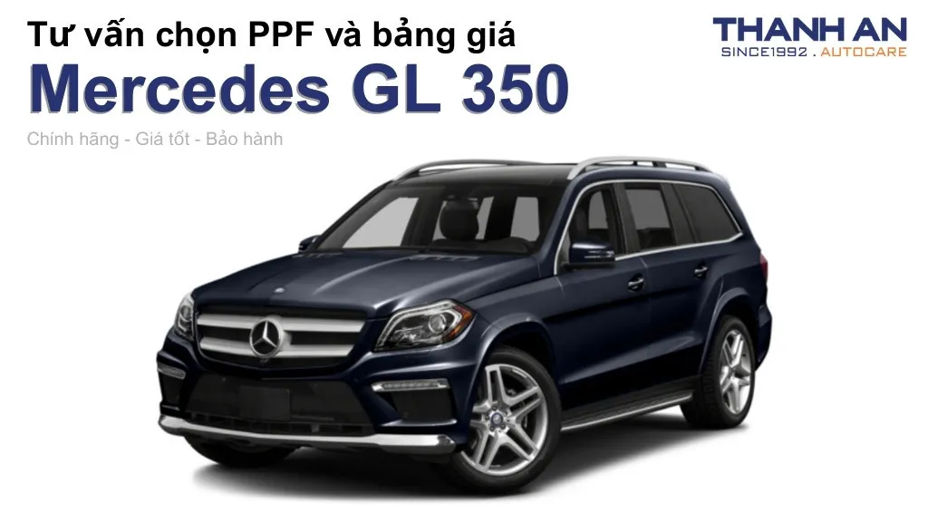 Dán PPF xe Mercedes GL 350 loại nào tốt? Bảng giá mới nhất