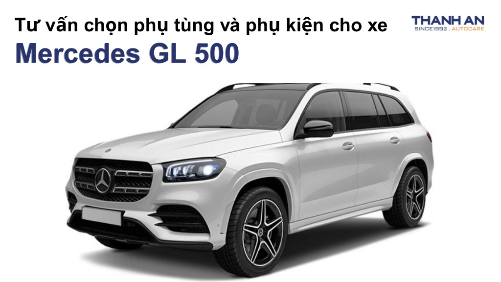 Phụ tùng và phụ kiện xe Mercedes GL 500