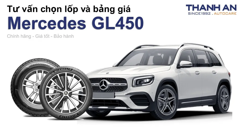 Lốp xe Mercedes GL450 giá bao nhiêu? Sử dụng các kích thước nào?