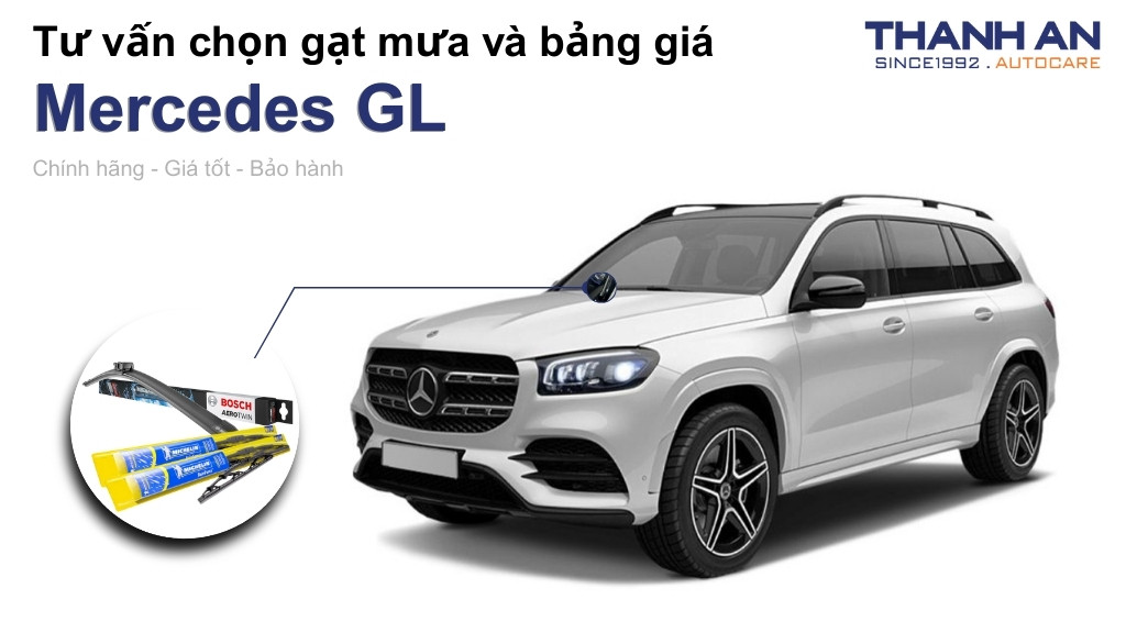 Gạt mưa xe Mercedes GL loại nào tốt? Bảng giá mới nhất