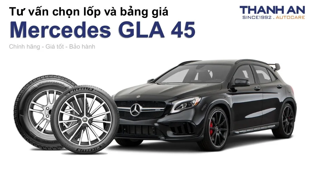 Lốp xe Mercedes GLA 45 giá bao nhiêu? Sử dụng các kích thước nào?