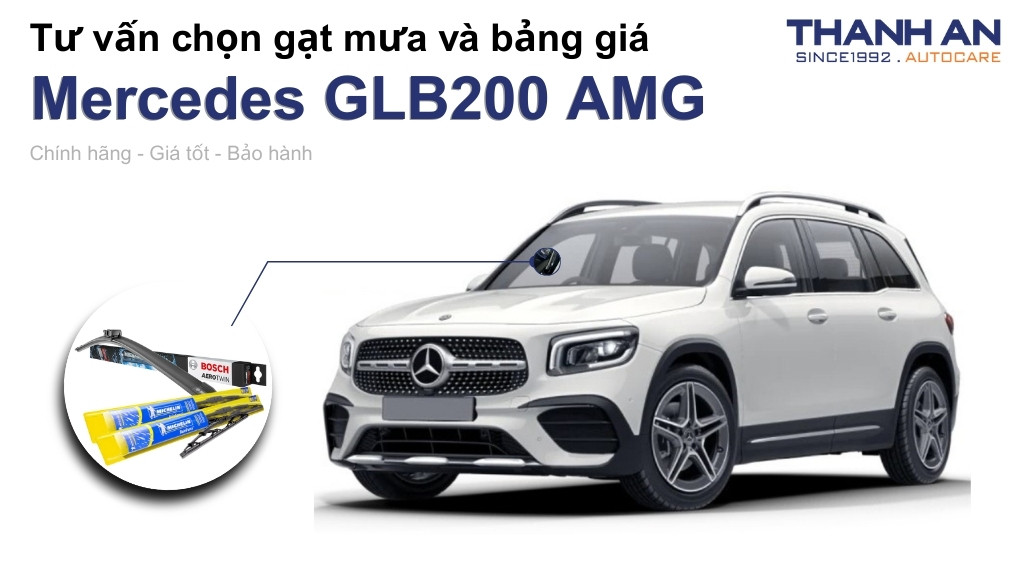 Gạt mưa xe Mercedes GLB200 AMG loại nào tốt? Bảng giá mới nhất