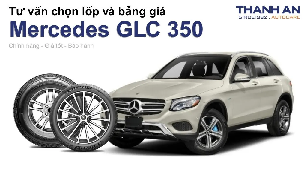 Lốp xe Mercedes GLC 350 giá bao nhiêu? Sử dụng các kích thước nào?