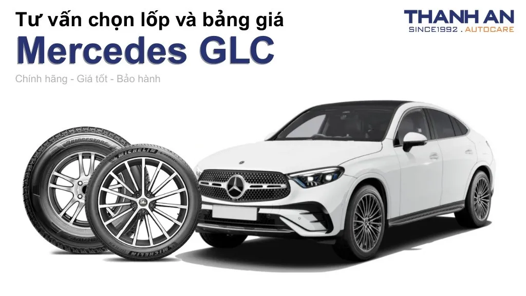 Lốp xe Mercedes GLC giá bao nhiêu? Sử dụng các kích thước nào?