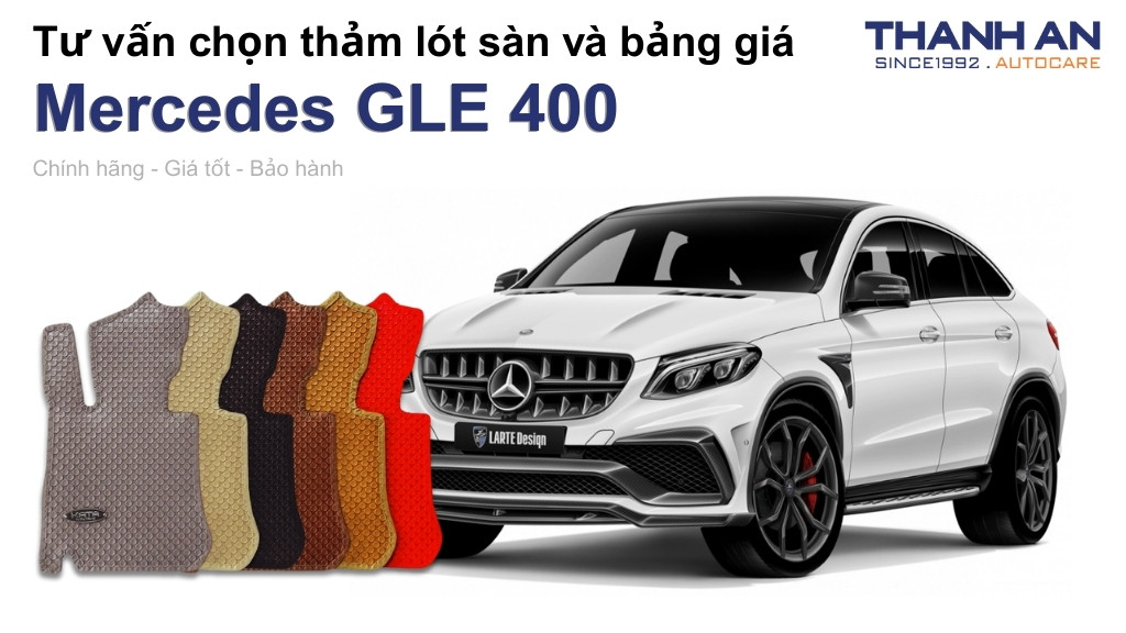 Thảm lót sàn xe Mercedes GLE 400 loại nào tốt? Bảng giá mới nhất