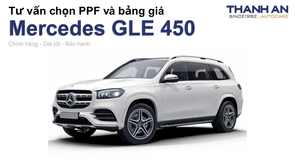 Dán PPF xe Mercedes GLE 450 loại nào tốt? Bảng giá mới nhất