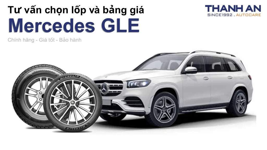 Lốp xe Mercedes GLE giá bao nhiêu? Sử dụng các kích thước nào?