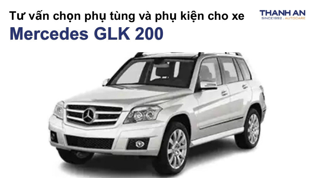 Phụ tùng và phụ kiện xe Mercedes GLK 200