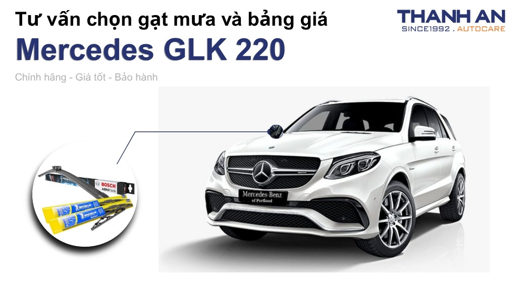 Gạt mưa xe Mercedes GLK 220 loại nào tốt? Bảng giá mới nhất