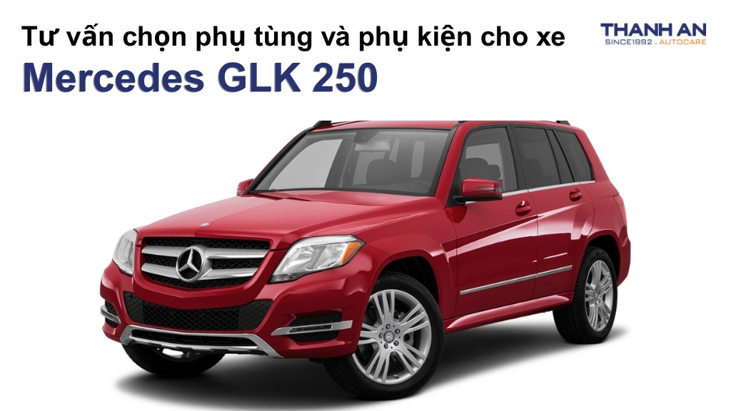 Phụ tùng và phụ kiện xe Mercedes GLK 250