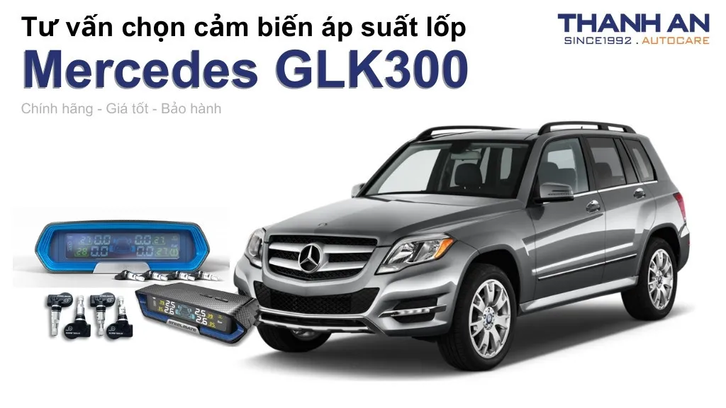 Cảm biến áp suất lốp xe Mercedes GLK300 loại nào tốt? Bảng giá mới nhất
