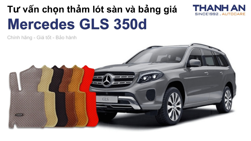Thảm lót sàn xe Mercedes GLS 350d loại nào tốt? Bảng giá mới nhất