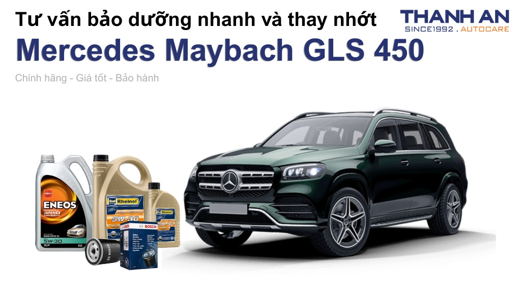 Dầu nhớt xe Mercedes Maybach GLS 450 loại nào tốt? Bảng giá mới nhất