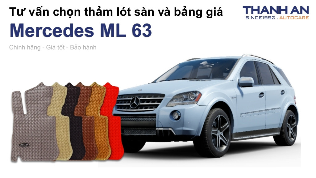 Thảm lót sàn xe Mercedes ML 63 loại nào tốt? Bảng giá mới nhất