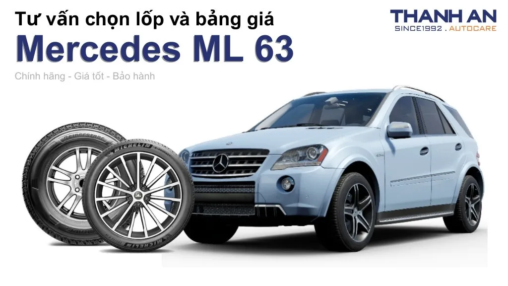 Lốp xe Mercedes ML 63 giá bao nhiêu? Sử dụng các kích thước nào?