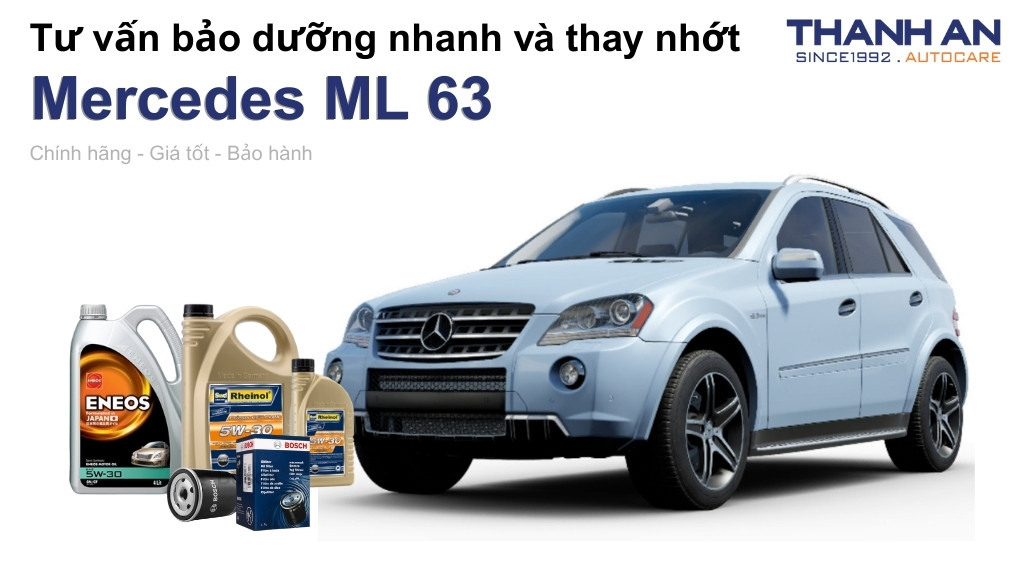 Dầu nhớt xe Mercedes ML 63 loại nào tốt? Bảng giá mới nhất