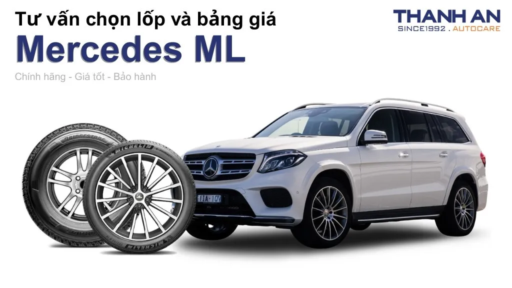 Lốp xe Mercedes ML giá bao nhiêu? Sử dụng các kích thước nào?