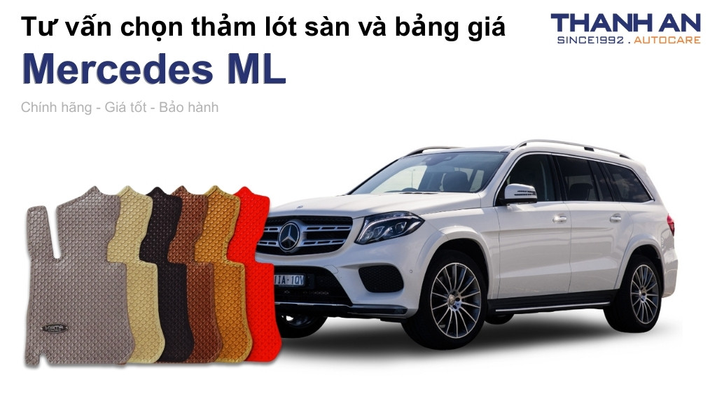 Thảm lót sàn xe Mercedes ML loại nào tốt? Bảng giá mới nhất