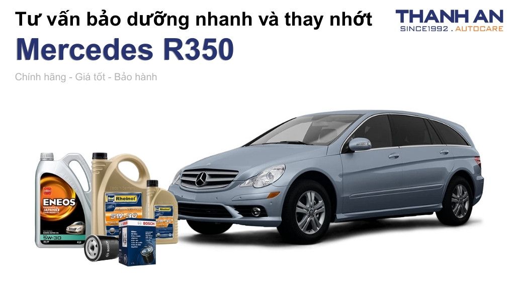 Dầu nhớt xe Mercedes R350 loại nào tốt? Bảng giá mới nhất