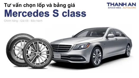 mercedes-s-class-nen-thay-lop-gi-chi-phi-bao-nhieu