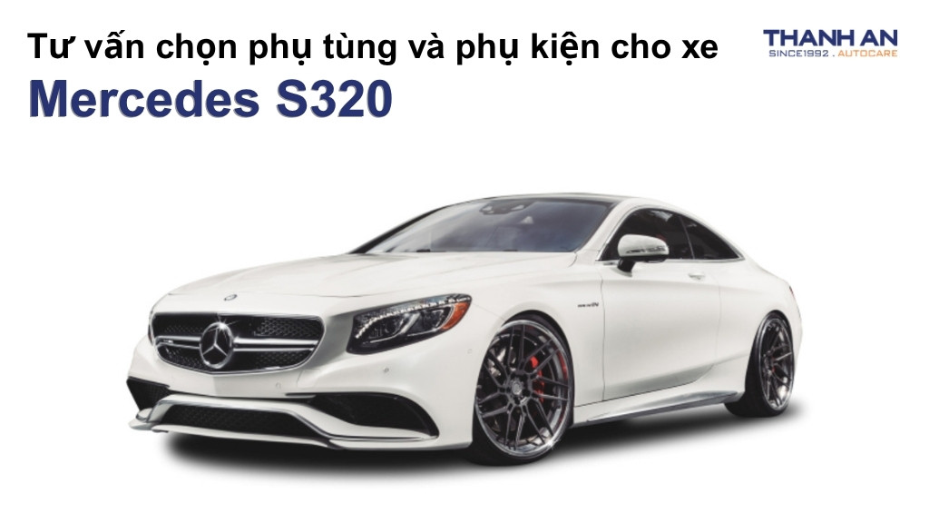 Phụ tùng và phụ kiện xe Mercedes S320