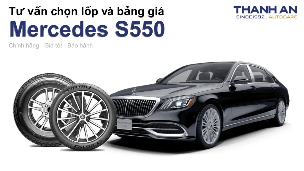 Lốp xe Mercedes S550 giá bao nhiêu? Sử dụng các kích thước nào?