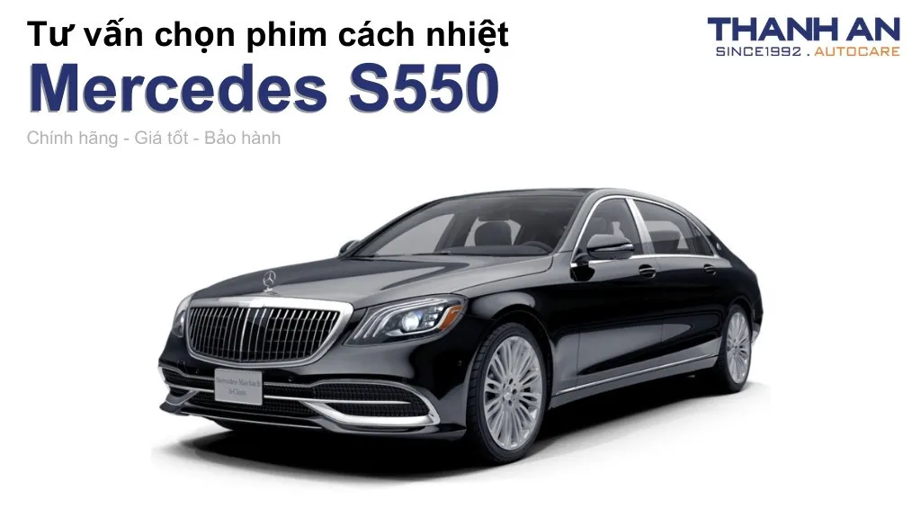 Dán phim cách nhiệt xe Mercedes S550 loại nào tốt? Bảng giá mới nhất