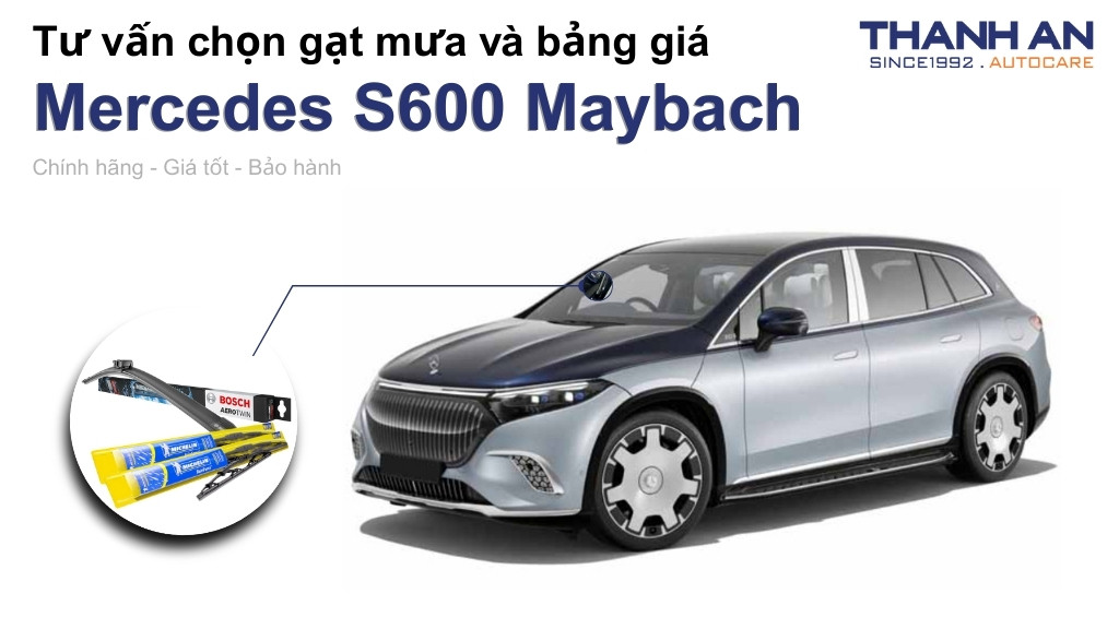 Gạt mưa xe Mercedes S600 Maybach loại nào tốt? Bảng giá mới nhất