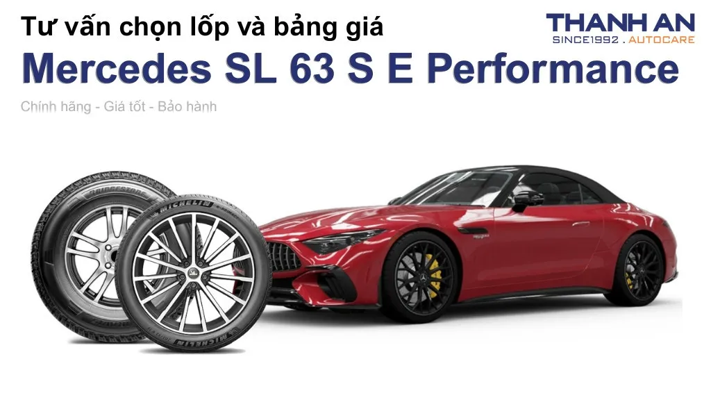 Lốp xe Mercedes SL 63 S E Performance giá bao nhiêu? Sử dụng các kích thước nào?