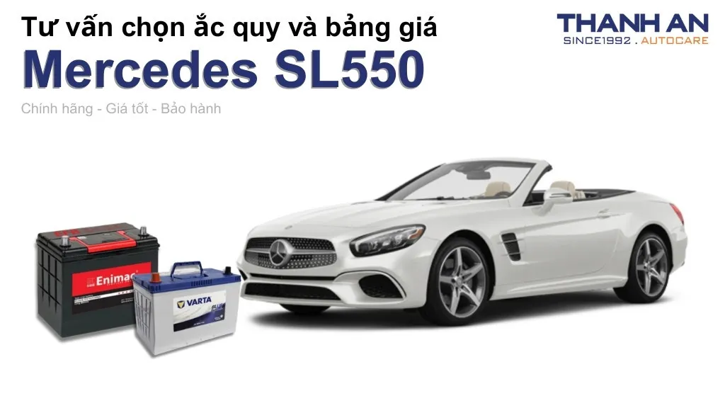 Bình ắc quy xe Mercedes SL550 loại nào tốt? Bảng giá mới nhất